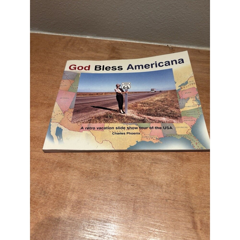 GOD BLESS AMERICANA by Charles Phoenix, 2002 PB Retro USA Slide Tour Photo Book